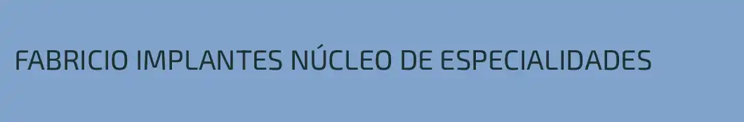 FABRICIO IMPLANTES NÚCLEO DE ESPECIALIDADES